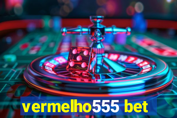 vermelho555 bet